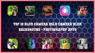 Top 10 Blur Camera Dslr Camera Blur Background Android Apps screenshot 5