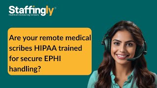 Are your remote medical scribes HIPAA-trained for secure EPHI handling?
