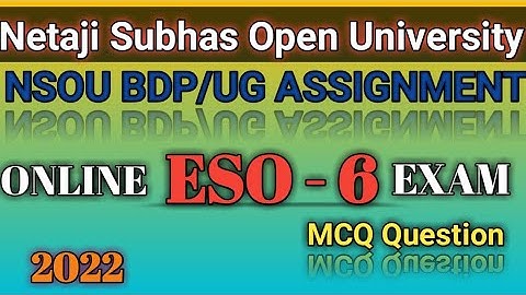 ESO- 6  Online Assignment2022 //NSOU BDP Online Assignment Exam // Full Questions & Answers Key 2022