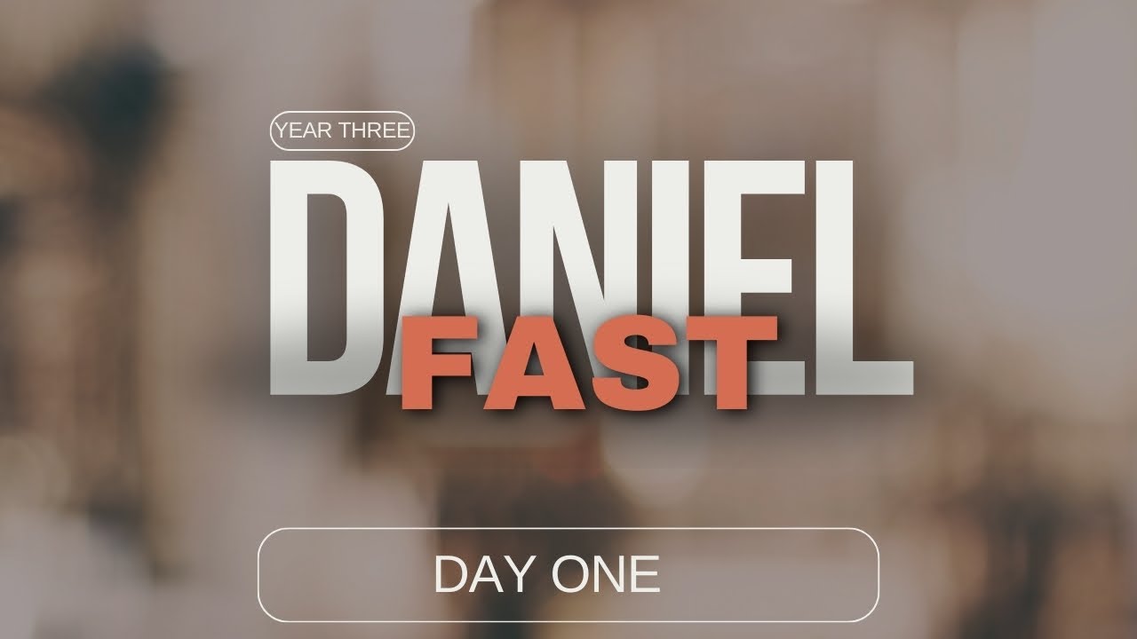 21 Day Daniel Fast | Day One - YouTube
