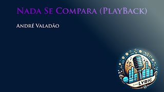 André Valadão - Nada Se Compara (PlayBack) - 🔥 Slider Lyric v³