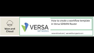 How to create a workflow template in versa SDWAN Router