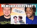 'Facts about MewGulf pt.1’ REACTION