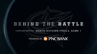 Behind the Battle Cleveland Monsters: North Division Finals, Game 1 😤