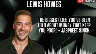 The BIGGEST LIES You've Been Told About Money That KEEP YOU POOR!   Jaspreet Singh