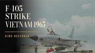 F-105 Thunderchiefs Over Vietnam (1965) | Restored Vietnam War Archival Footage