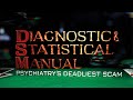 The DSM Psychiatry S Deadliest Scam