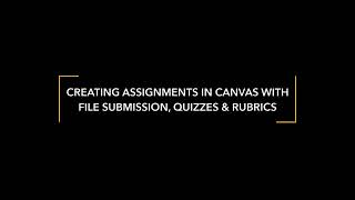 Canvas Tutorial: How to Integrate File Submissions and Quizzes