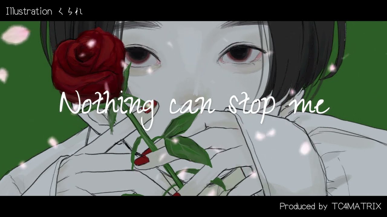 Nothing can stop me / TC4MATRIX feat.GUMI