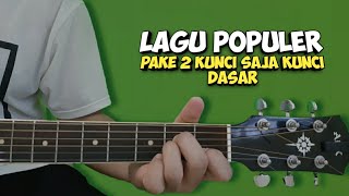 Tutorial Gitar Lagu Pake 2  kunci Enak Buat Nongkrong | Untuk Pemula Gitar