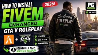 How To Install FiveM Enhanced  GTA V Roleplay 2026!