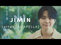 JIMIN -Letter Live [ACAPELLA]