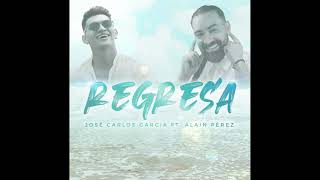 Jose Carlos Garcia feat. Alain Perez - Regresa (2021)