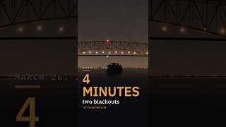 Two Blackouts in Four Minutes: How the Dali Hit the Key Bridge
