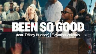 Gospel Worship Hits 2026 | Been So Good (feat. Tiffany Hudson ) | Elevation Worship 2026