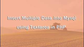 Insert Multiple Data into Mysql using Textarea in PHP