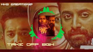 Take Off BGM {FAHAD FASIL,kunchakkko boban,parvathy,Asif ali}#MHD BGM