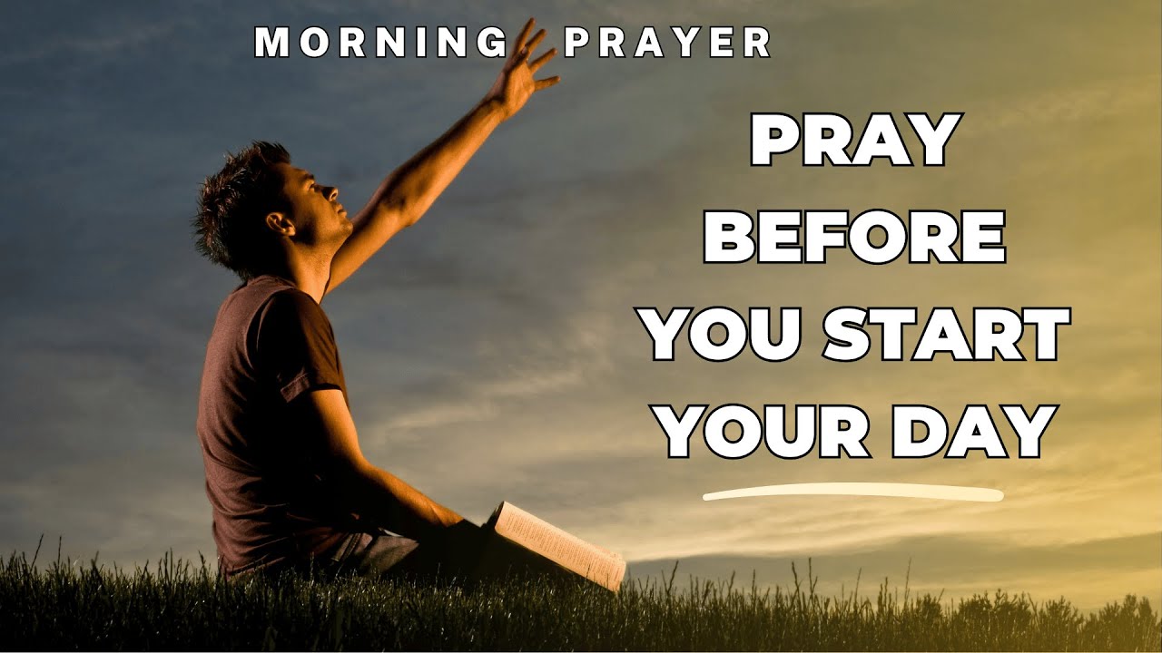 Always Pray First Today | A Morning Prayer Before You Start Your Day ...