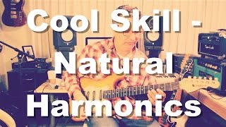 Cool Skill - Natural Harmonics