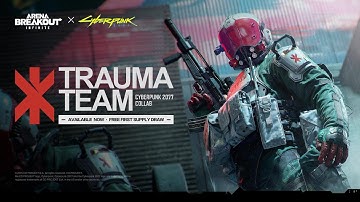 Trauma Team Trailer | Arena Breakout: Infinite x Cyberpunk 2077