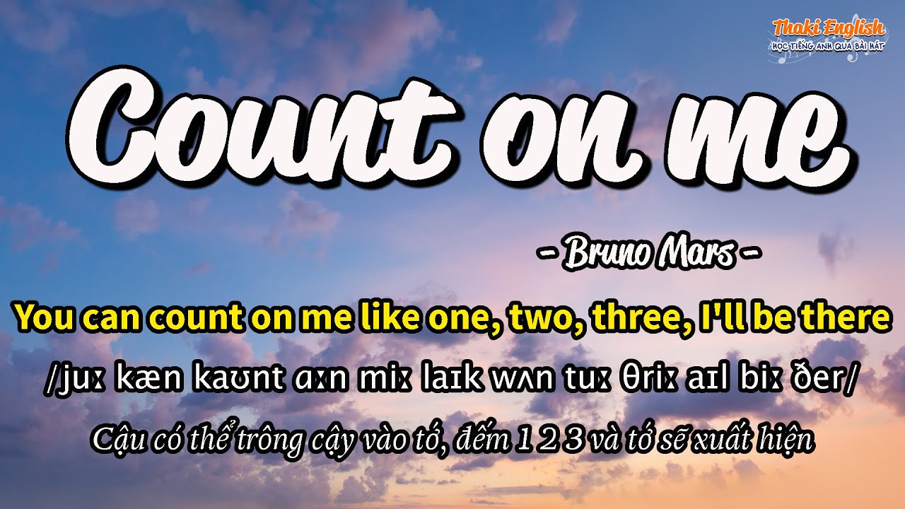 Học tiếng Anh qua bài hát - COUNT ON ME - (Lyrics+Kara+Vietsub) - Thaki ...