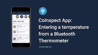 CoInspect App: Entering a Temperature from a Bluetooth Thermometer screenshot 4