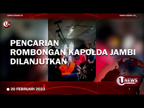 PENCARIAN ROMBONGAN KAPOLDA JAMBI TERKENDALA CUACA DAN PERBUKITAN | U-NEWS