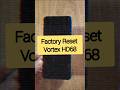 Factory Reset Vortex HD68