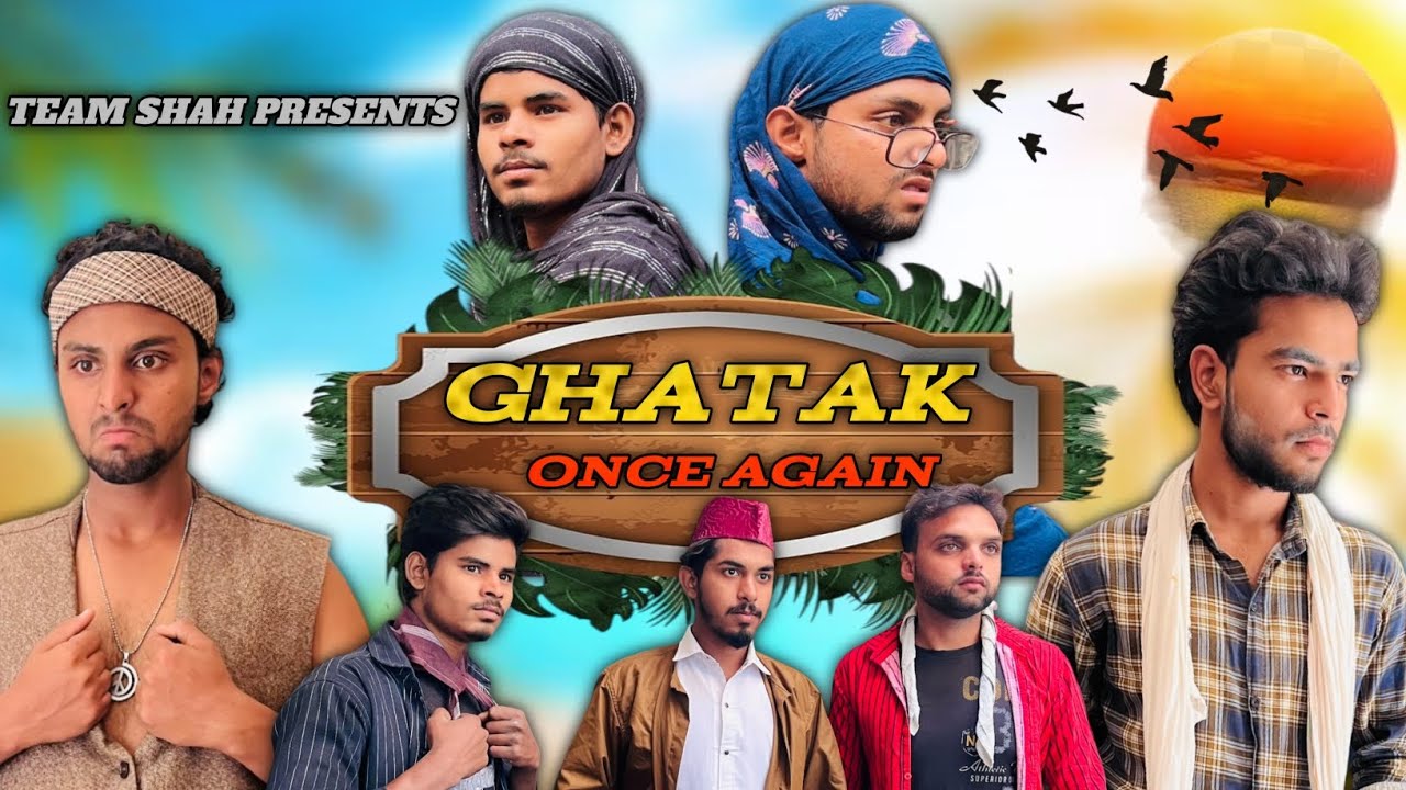Ghatak Once Again | Team Shah Presents | TS4 | comedy video |