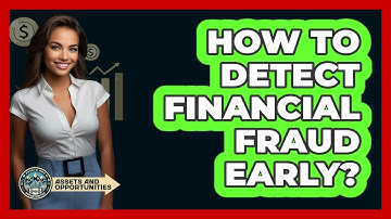 How To Detect Financial Fraud Early?