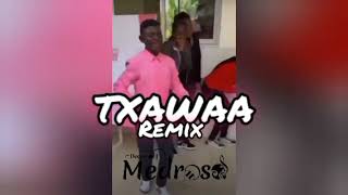 Txawaa Remix Dj Medroso Afro House 2025