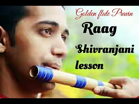Raag Shivranjani Flute Lesson Tutorial In Hindi Raag Basic Practice
