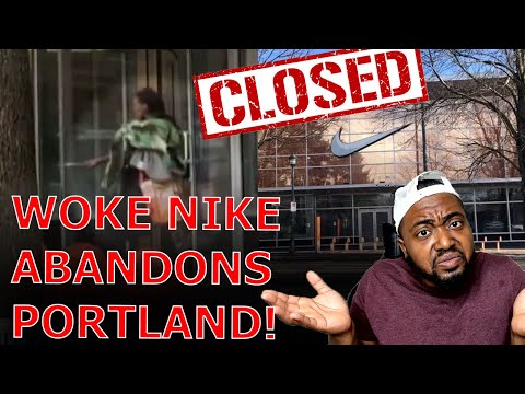 WOKE Nike SHUTS DOWN Portland Store Over THEFT As They BEG For Cops After SUPPORTING Anti-Police BLM