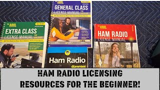 HAM RADIO LICENSING RESOURCES FOR THE BEGINNER!