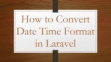 How to Convert Date Time Format in Laravel