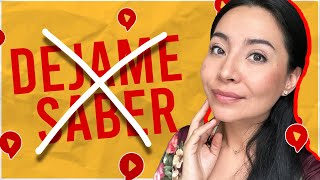 DEJAME SABER is WRONG! Here's How to Ask this in Spanish