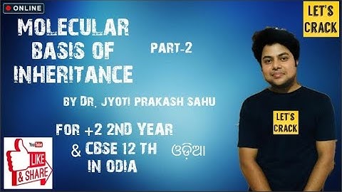 Molecular basis of inheritance part -2 in odia ସମ୍ପୂର୍ଣ ଓଡ଼ିଆ ରେ for CHSE 2nd year and CBSE 12 th