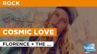 Cosmic Love in the Style of "Florence + the Machine" with lyrics (no lead vocal)