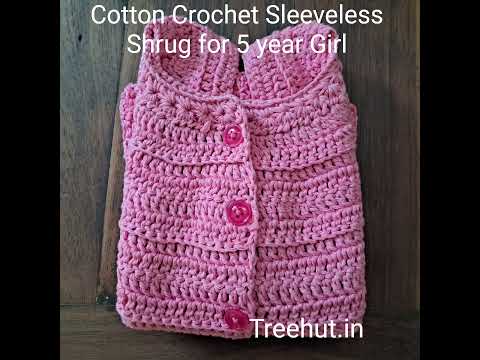 Cotton Crochet Sleeveless Shrug for 5 Year Girl #crochet