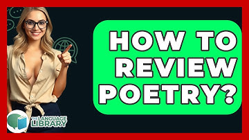 How To Review Poetry? - The Language Library