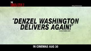 The Equalizer 2 - Action - In Theatres 30 August 2018