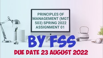 MGT 503 Assignment 01 Solution By FSS Due date 23 August 2022