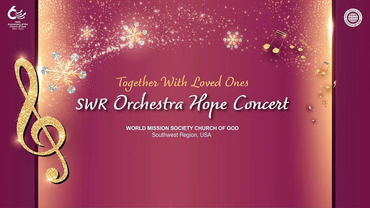 WMSCOG | World Mission Society Church of God 60th Anniversary Hope Concert – Chula Vista, CA