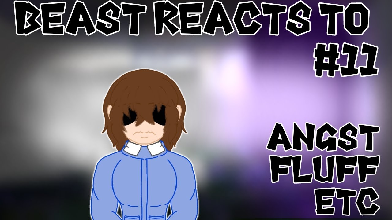 BSD Beast React to...|#11|LTTPIFY| LTTPIFY Soukoku|Beast|BSD|Angst|Fluff|ETC|Read Desc|