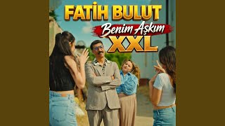 Benim Aşkım Xxl