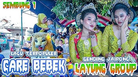 care bebek naek haredang~gending jaipong LAYUNG GROUP~sembung 1