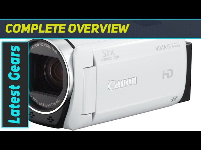 Capturing Life's Moments: Canon VIXIA HF R600 Camcorder Review