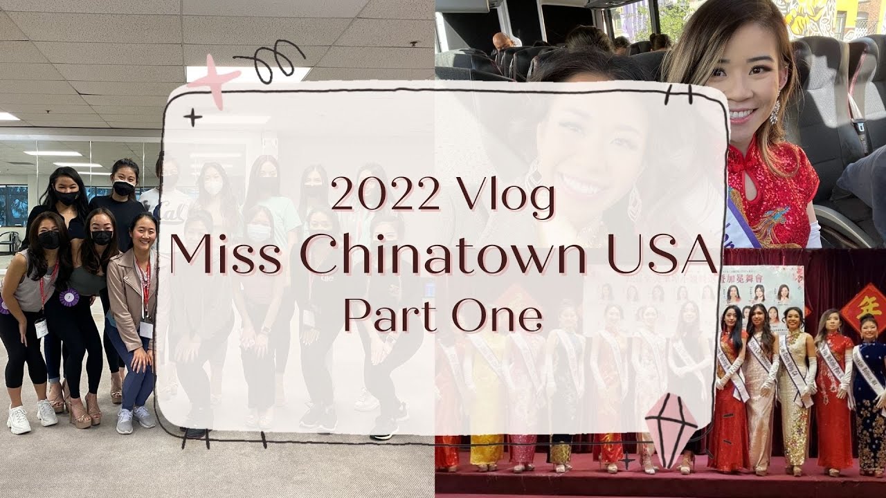 👑Miss Chinatown USA | Day 1-3: Welcome & Rehearsals