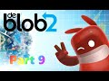 De Blob 2 Part 9