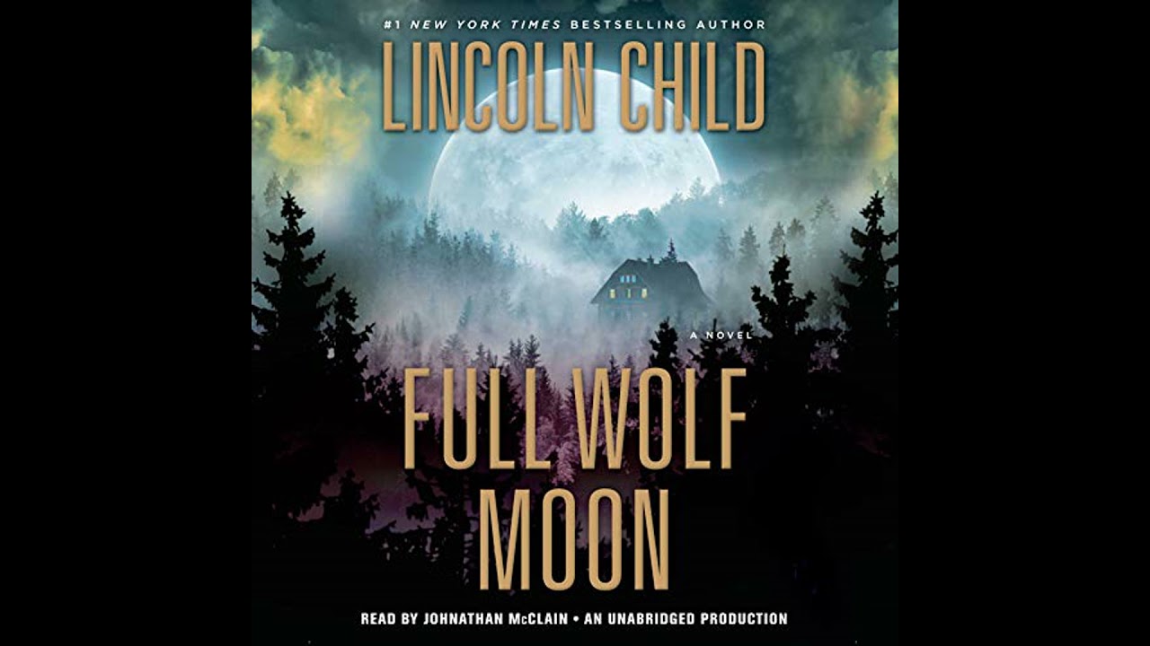 Full Wolf Moon: A Novel Audiobook by Lincoln Child